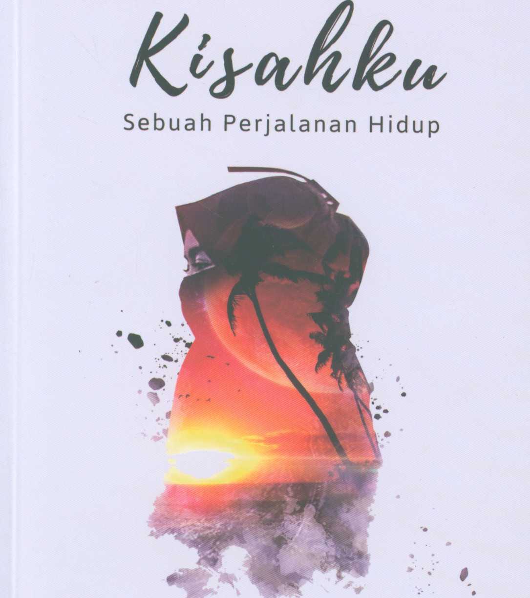 Kisahku : Sebuah Perjalanan Hidup