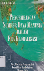 Pengembangan Sumber Daya Manusia dalam Era Globalisasi
