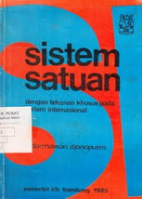 Sistem satuan : dengan tekanan khusus pada Sistem Internasional
